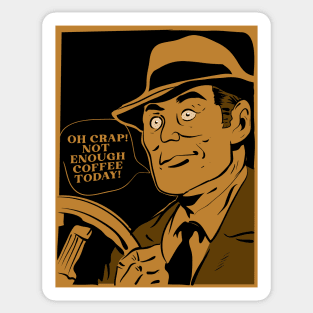 Not Enough Coffee Today ( Shock Vintage Comic ! ) Edit Sticker